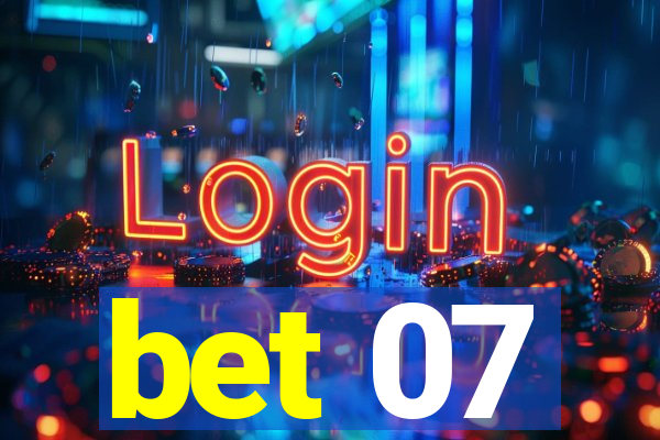 bet 07